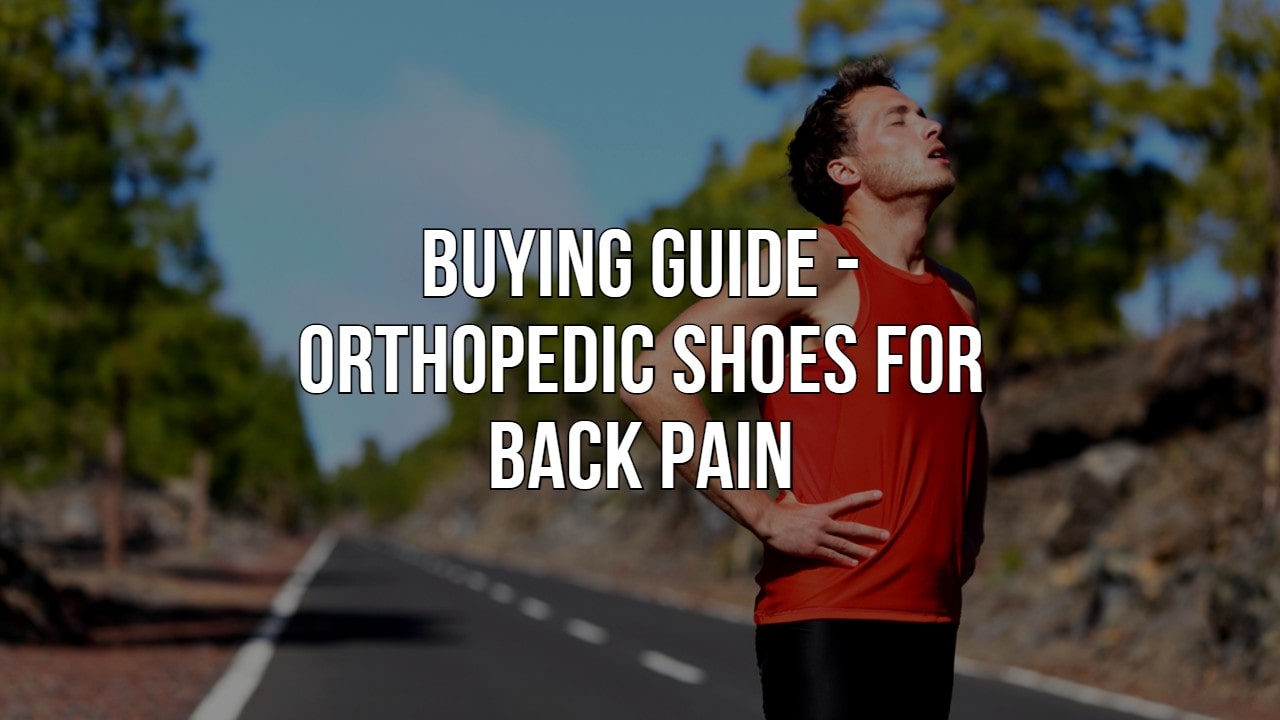best orthopedic shoes for back pain