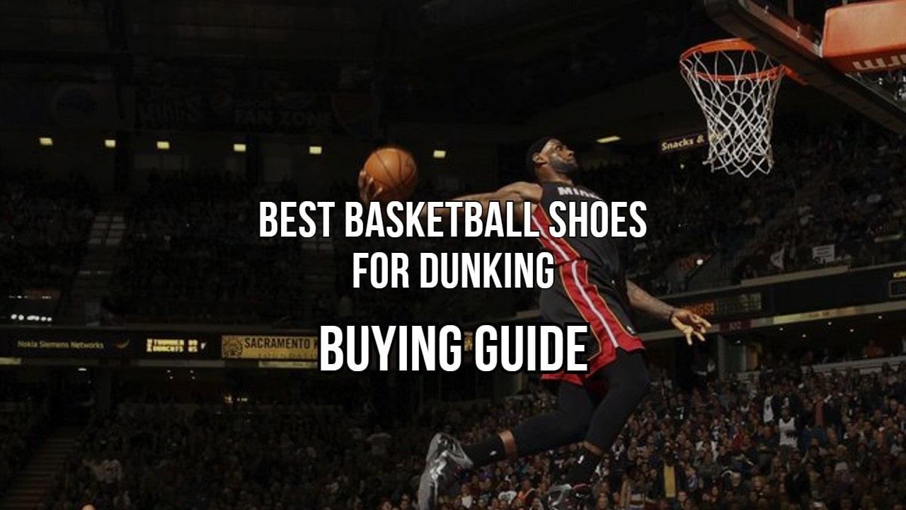 Best Basketball Shoes For Jumping Higher And Dunking - 2023