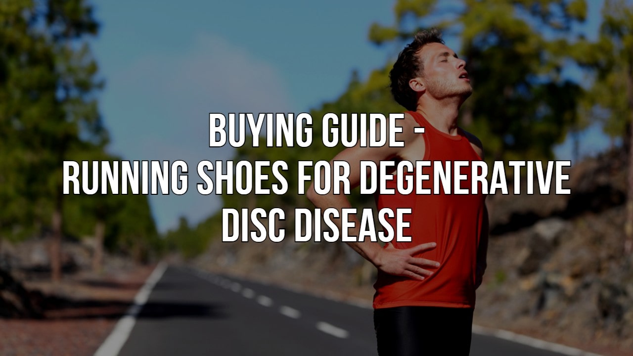 best running shoes for degenerative disc disease