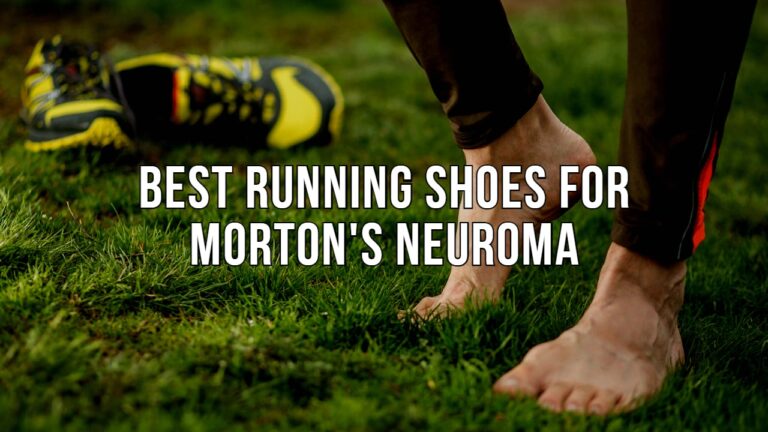 Best Running Shoes For Morton's Neuroma in 2023 | Wider toe box