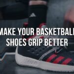 How to make basketball shoes grip better