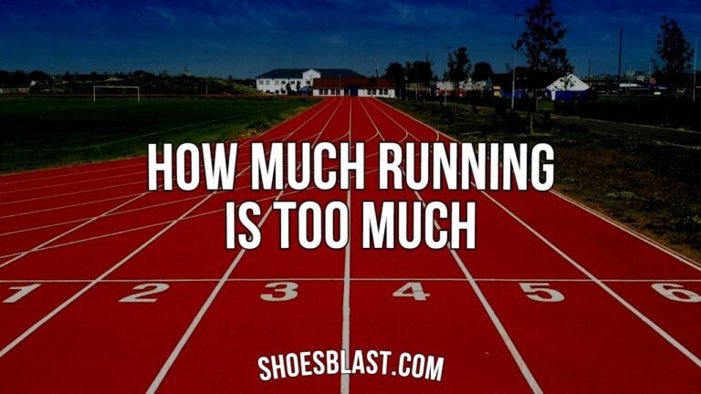 how Much Running Is Too Much