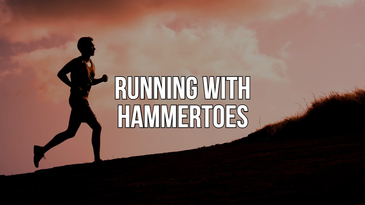 Running With Hammertoes