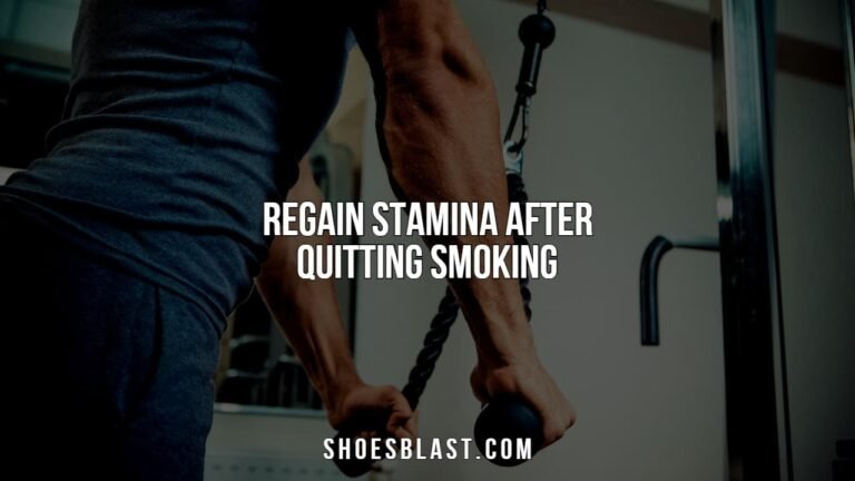 Regain Stamina After Quitting Smoking-min