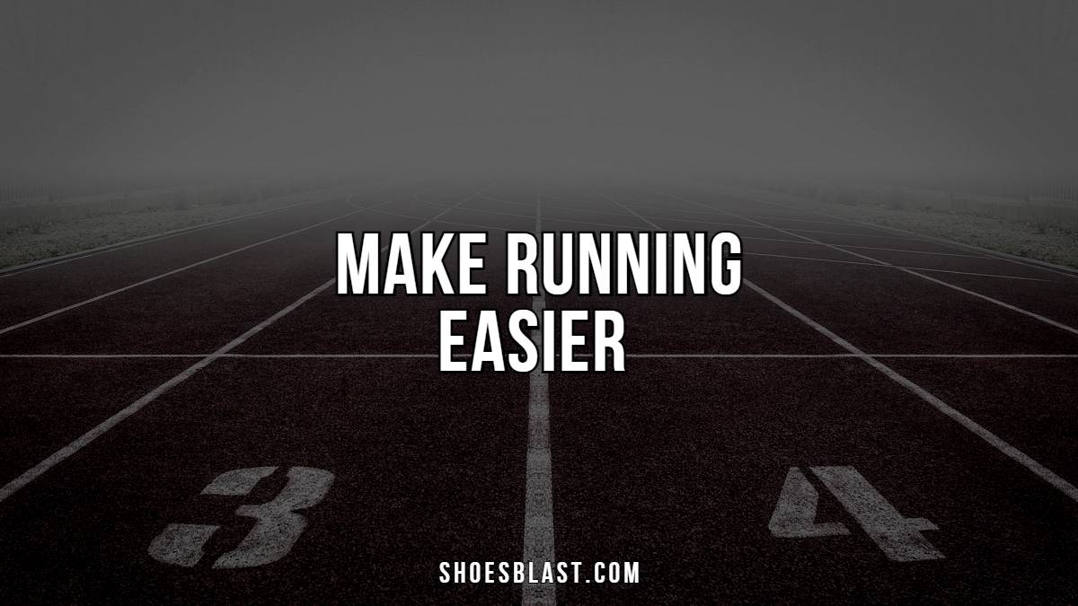 make running easier