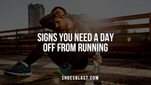 Signs You Need a Day Off from Running