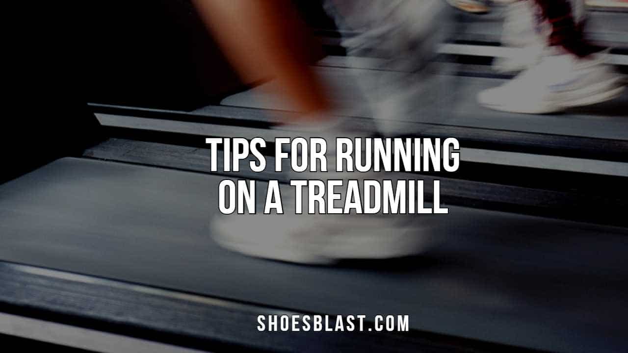 Tips for Running on a Treadmill