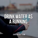 Drink water As A Runner
