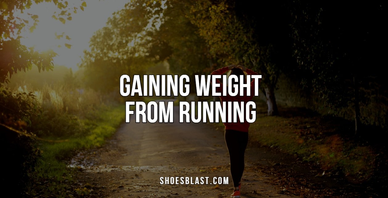Gaining Weight From Running-min