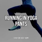 running in yoga pants