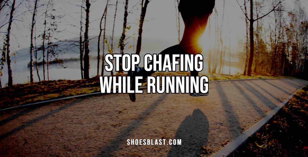Stop chafing while running